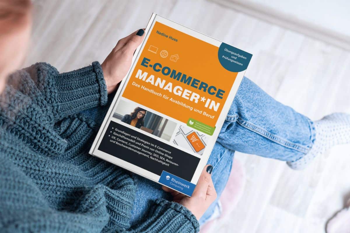 E-Commerce Manager*in: Das Handbuch für Ausbildung und Beruf